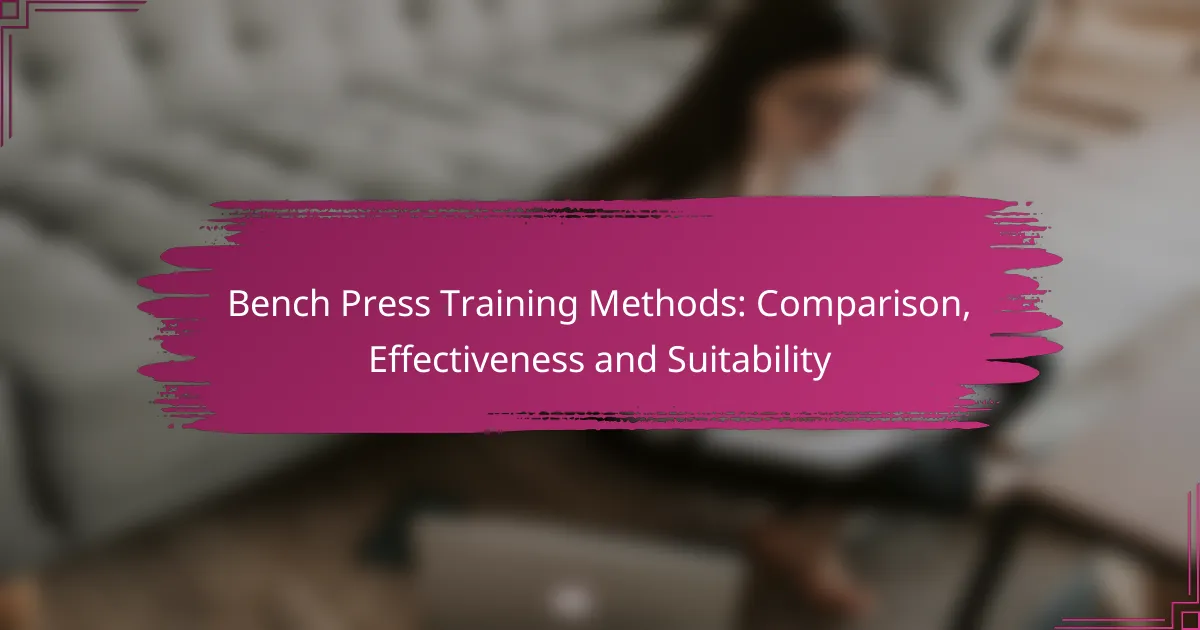Bench Press Training Methods: Comparison, Effectiveness and Suitability