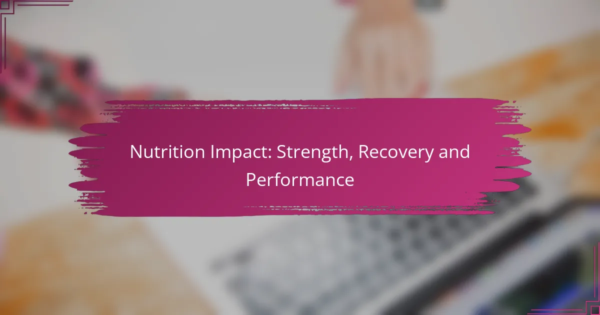 Nutrition Impact: Strength, Recovery and Performance