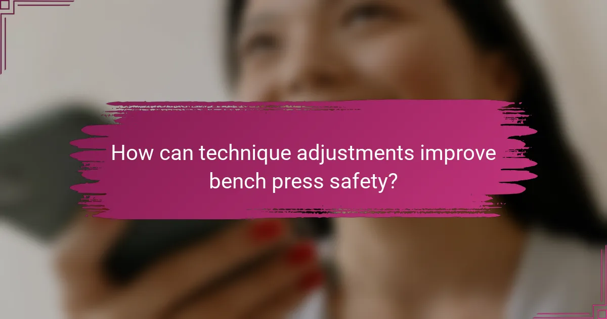 How can technique adjustments improve bench press safety?